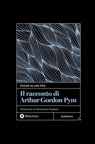 Il Racconto di Arthur Gordon Pym - Librerie.coop