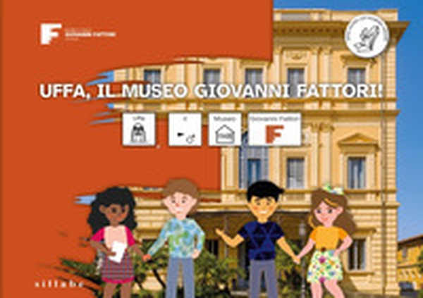 Uffa, il museo Giovanni Fattori! Ediz. CAA - Librerie.coop Uffa, il museo Giovanni Fattori! Ediz. CAA - Librerie.coop