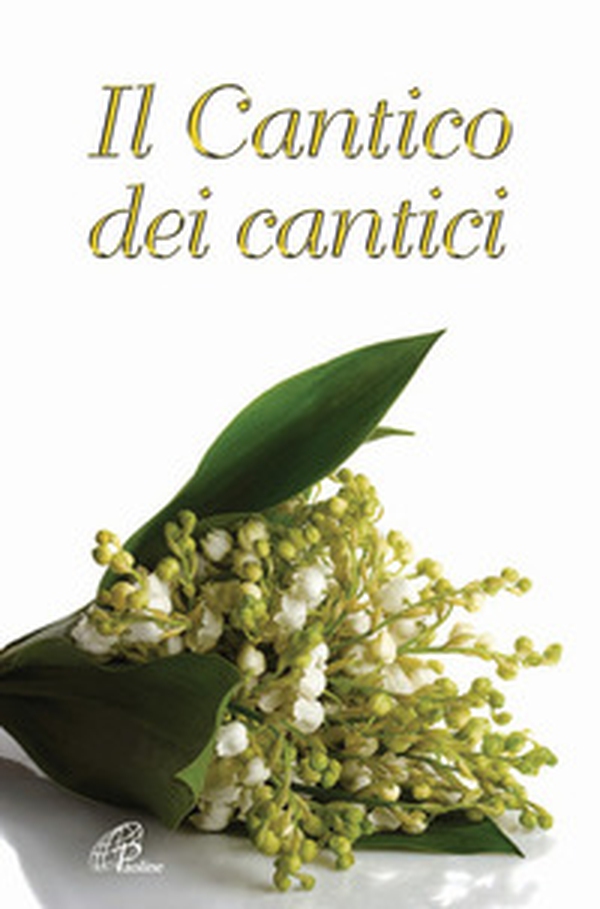 Il Cantico dei Cantici - Librerie.coop