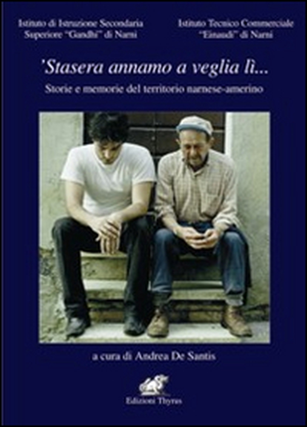 Stasera annamo a veglia lì... Storie e memorie del territorio narnese-amerino - Librerie.coop Stasera annamo a veglia lì... Storie e memorie del territorio narnese-amerino - Librerie.coop