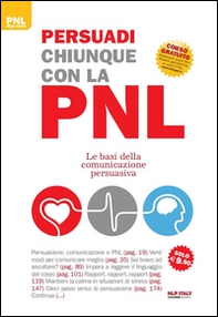 Persuadi chiunque con la PNL. Le basi della comunicazione persuasiva - Librerie.coop Persuadi chiunque con la PNL. Le basi della comunicazione persuasiva - Librerie.coop