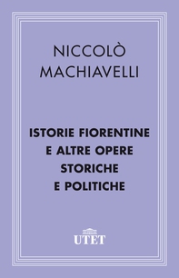 Istorie fiorentine e altre opere storiche e politiche - Librerie.coop