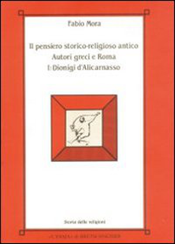 Il pensiero storico-religioso antico. Autori greci a Roma - Vol. 1 - Librerie.coop