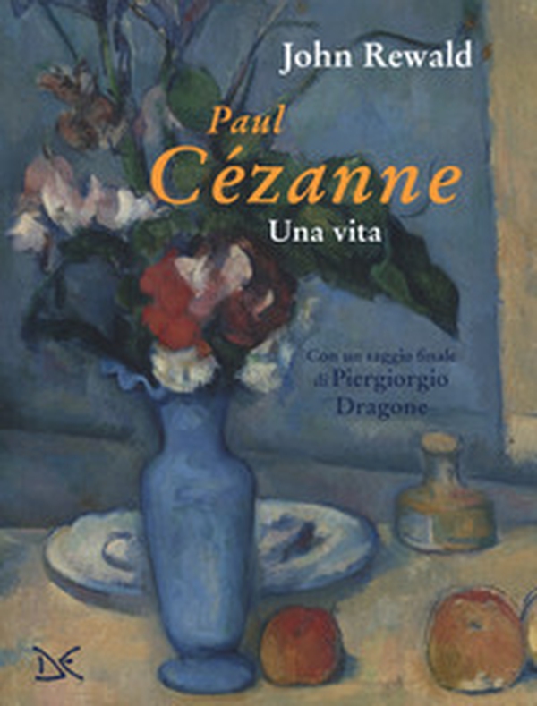 Paul Cézanne. Una vita - Librerie.coop Paul Cézanne. Una vita - Librerie.coop