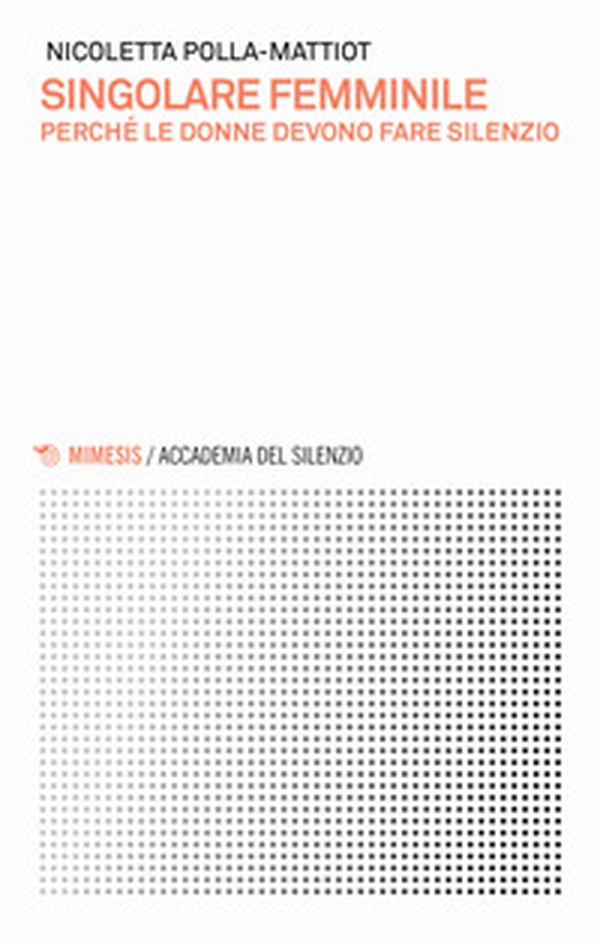 Singolare femminile. Perché le donne devono fare silenzio - Librerie.coop Singolare femminile. Perché le donne devono fare silenzio - Librerie.coop