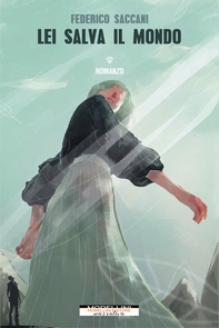 Lei salva il mondo - Librerie.coop Lei salva il mondo - Librerie.coop