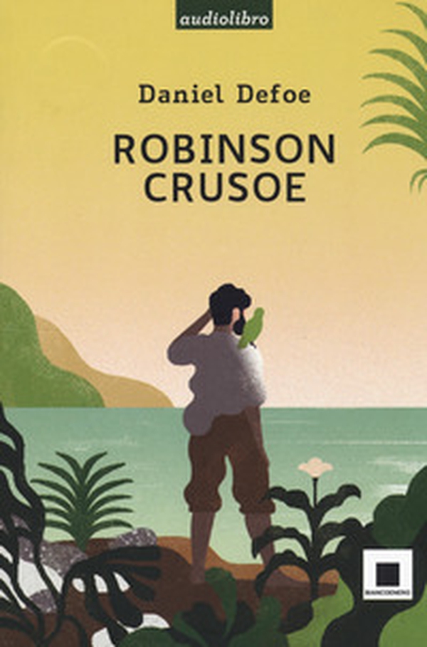 Robinson Crusoe letto da Fabrizio Parenti - Librerie.coop Robinson Crusoe letto da Fabrizio Parenti - Librerie.coop