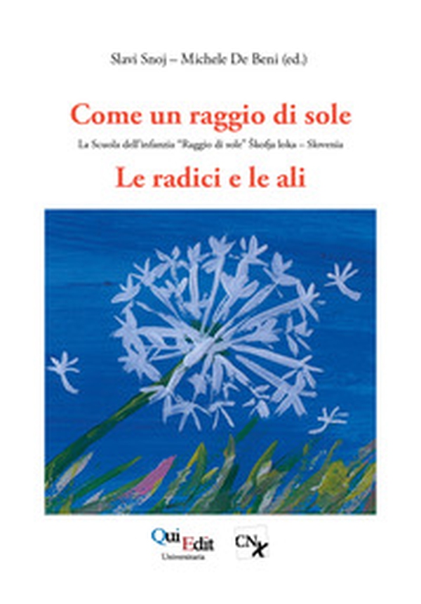 Come un raggio di sole. La scuola dell'infanzia «Raggio di sole». Skofja Loka, Slovenia - Librerie.coop Come un raggio di sole. La scuola dell'infanzia «Raggio di sole». Skofja Loka, Slovenia - Librerie.coop