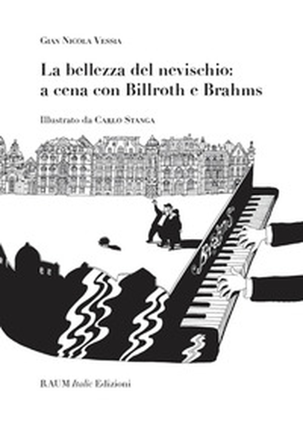 La bellezza del nevischio: a cena con Billroth e Brahms - Librerie.coop La bellezza del nevischio: a cena con Billroth e Brahms - Librerie.coop