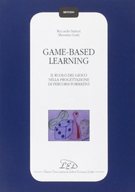 Game-based learning. Il ruolo del gioco nella progettazione di percorsi formativi - Librerie.coop