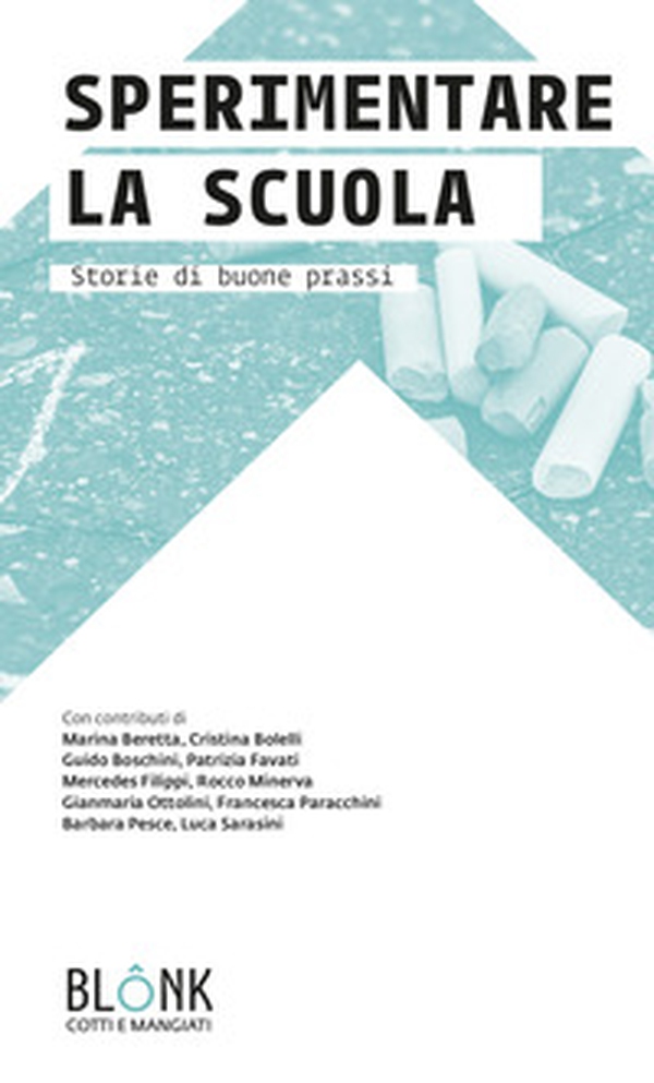 Sperimentare la scuola. Storie di buone prassi - Librerie.coop Sperimentare la scuola. Storie di buone prassi - Librerie.coop