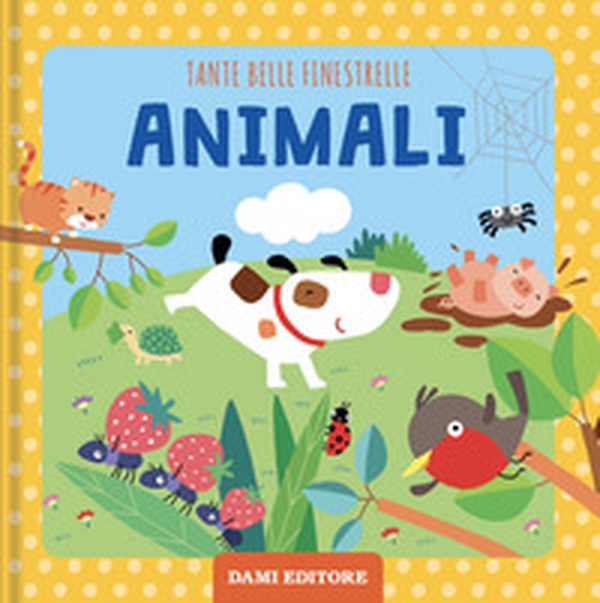 Animali. Tante belle finestrelle - Librerie.coop Animali. Tante belle finestrelle - Librerie.coop