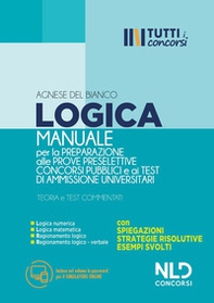 Manuale di logica per la preparazione alle prove preselettive dei concorsi pubblici e ai test di ammissione universitari - Librerie.coop Manuale di logica per la preparazione alle prove preselettive dei concorsi pubblici e ai test di ammissione universitari - Librerie.coop