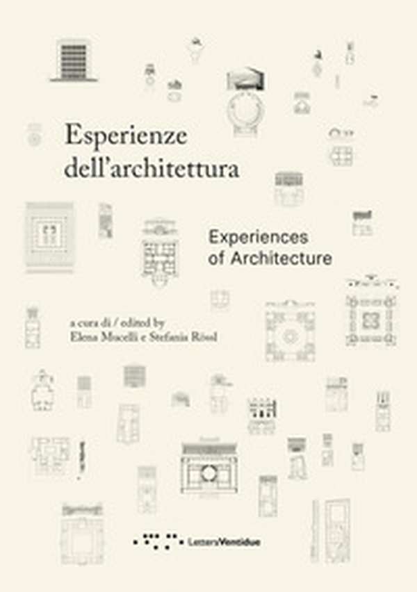 Esperienze dell'architettura. Ediz. italiana e inglese - Librerie.coop