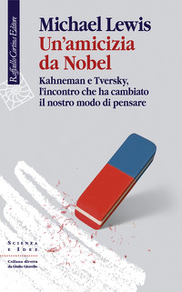 Un'amicizia da Nobel. Kahneman e Tversky, l'incontro che ha cambiato il nostro modo di pensare - Librerie.coop Un'amicizia da Nobel. Kahneman e Tversky, l'incontro che ha cambiato il nostro modo di pensare - Librerie.coop