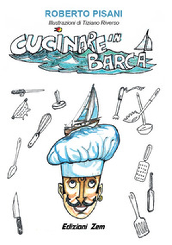 Cucinare in barca. Consigli, trucchi e ricette per cucinare in mare aperto - Librerie.coop Cucinare in barca. Consigli, trucchi e ricette per cucinare in mare aperto - Librerie.coop