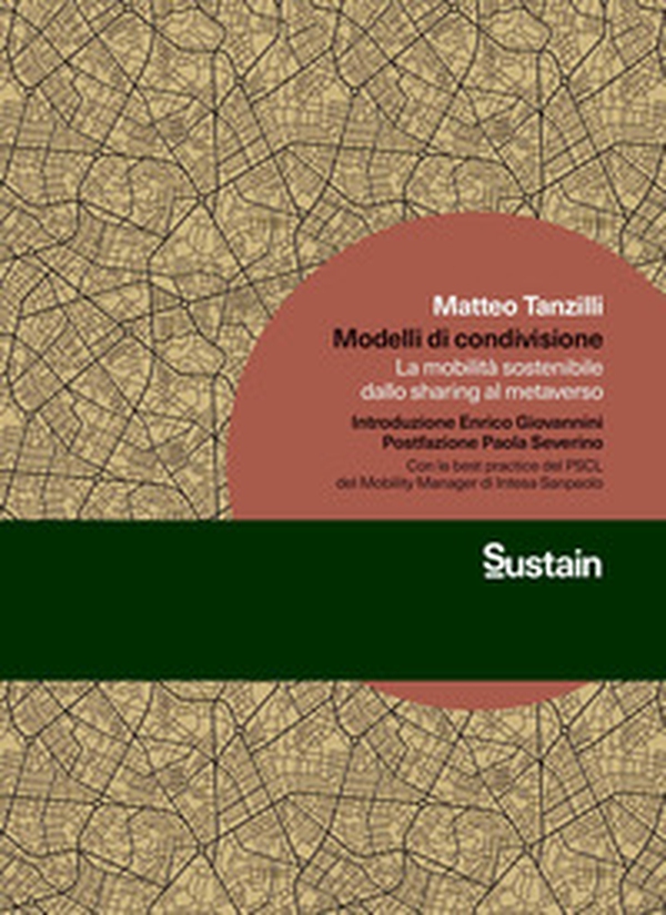 Modelli di condivisione. La mobilità sostenibile dallo sharing al metaverso - Librerie.coop Modelli di condivisione. La mobilità sostenibile dallo sharing al metaverso - Librerie.coop