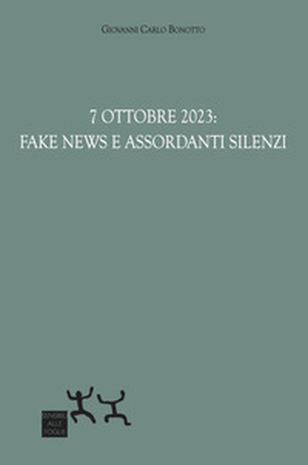 7 ottobre 2023: fake news e assordanti silenzi - Librerie.coop
