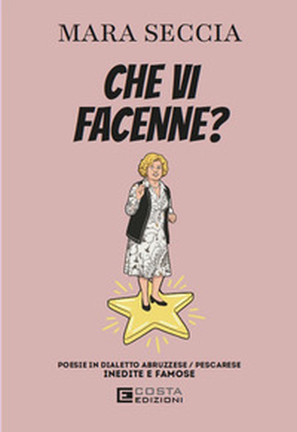 Che vî facenne? Testo pescarese - Librerie.coop