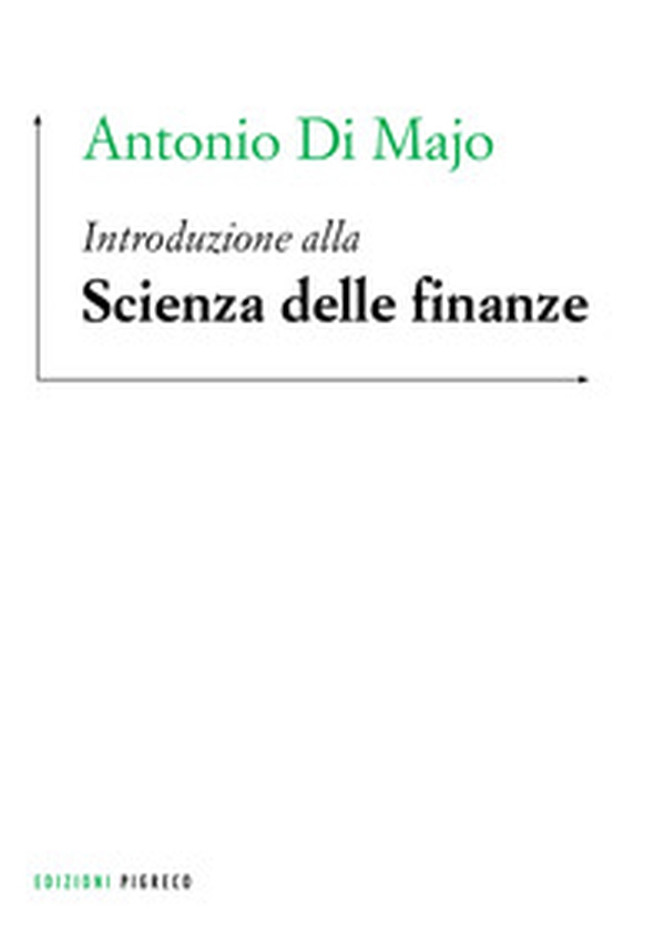 Introduzione alla scienza delle finanze - Librerie.coop Introduzione alla scienza delle finanze - Librerie.coop
