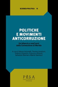 Politiche e movimenti anticorruzione. Un bilancio a vent'anni dalla Convenzione di Merida - Librerie.coop Politiche e movimenti anticorruzione. Un bilancio a vent'anni dalla Convenzione di Merida - Librerie.coop