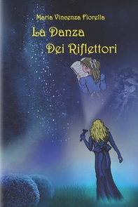La danza dei riflettori - Librerie.coop La danza dei riflettori - Librerie.coop