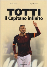 Totti il capitano infinito - Librerie.coop