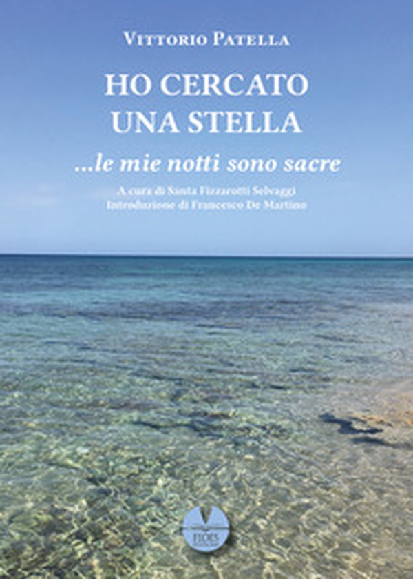 Ho cercato una stella... le mie notti sono sacre - Librerie.coop Ho cercato una stella... le mie notti sono sacre - Librerie.coop