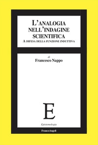 L'analogia nell'indagine scientifica. A difesa della funzione induttiva - Librerie.coop