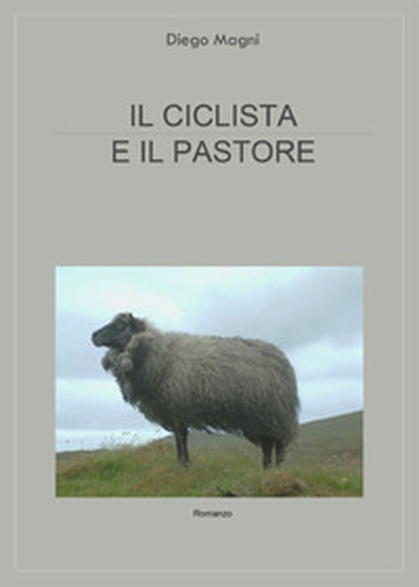Il ciclista e il pastore - Librerie.coop Il ciclista e il pastore - Librerie.coop