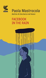 Facebook in the rain - Librerie.coop Facebook in the rain - Librerie.coop