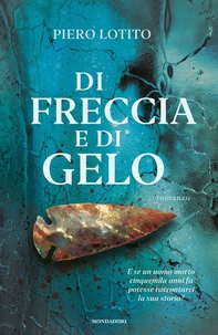 Di freccia e di gelo - Librerie.coop