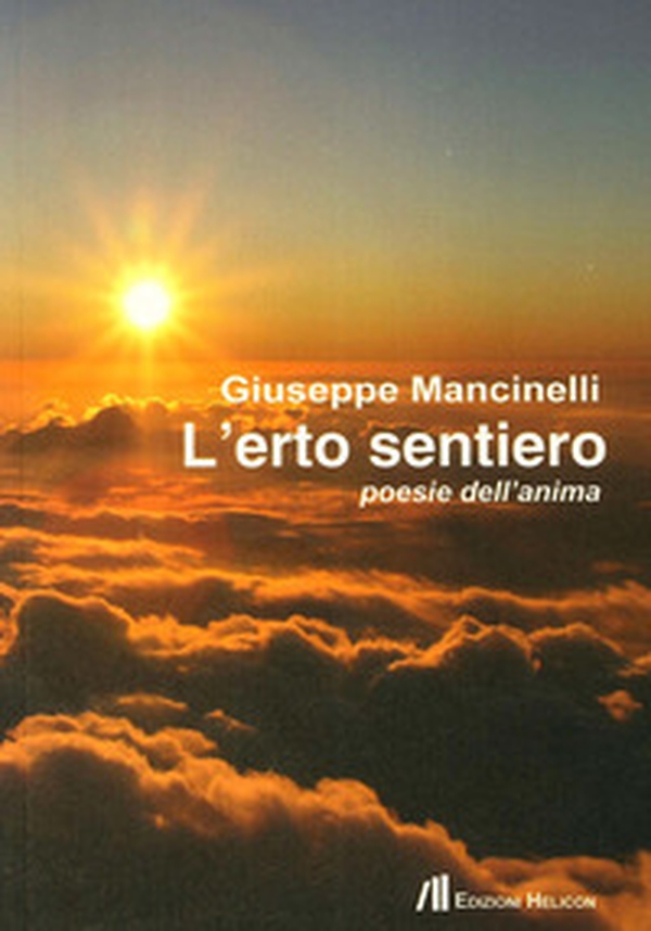 L'erto sentiero. Poesie dell'anima - Librerie.coop L'erto sentiero. Poesie dell'anima - Librerie.coop