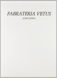 Fabrateria Vetus. Un'indagine storico-archeologica - Librerie.coop Fabrateria Vetus. Un'indagine storico-archeologica - Librerie.coop