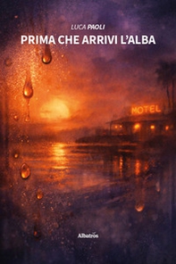 Prima che arrivi l'alba - Librerie.coop