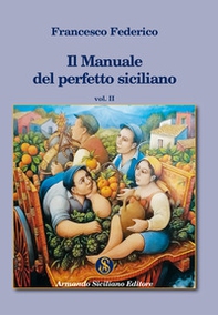 Il manuale del perfetto siciliano - Vol. 1 - Librerie.coop Il manuale del perfetto siciliano - Vol. 1 - Librerie.coop