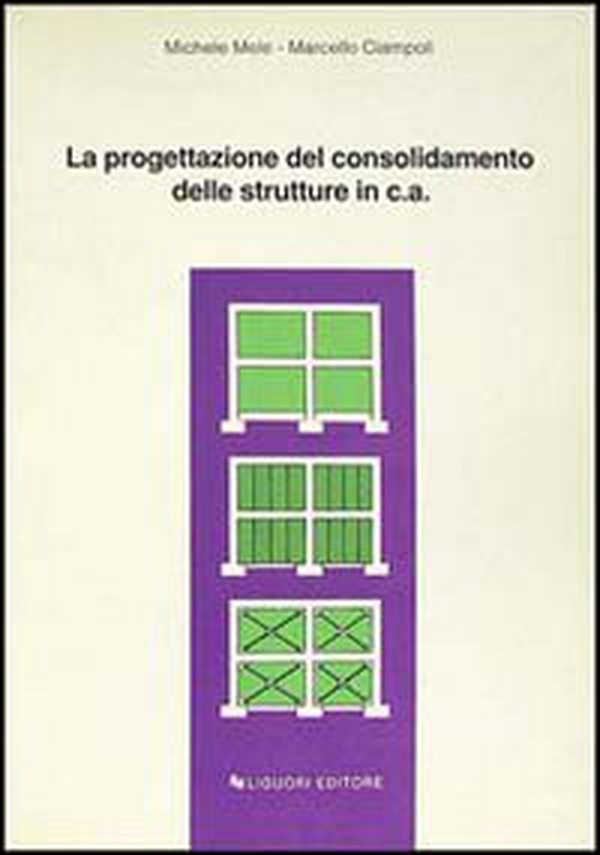 progettazione del consolidamento delle strutture in cemento armato - Librerie.coop progettazione del consolidamento delle strutture in cemento armato - Librerie.coop