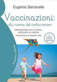 Vaccinazioni: alla ricerca del rischio minore. Immunizzarsi dalla paura, scegliere in libertà - Librerie.coop Vaccinazioni: alla ricerca del rischio minore. Immunizzarsi dalla paura, scegliere in libertà - Librerie.coop