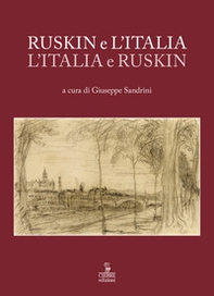 Ruskin e l'Italia, l'Italia e Ruskin - Librerie.coop