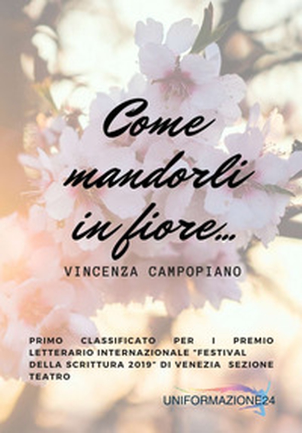 Come mandorli in fiore - Librerie.coop Come mandorli in fiore - Librerie.coop