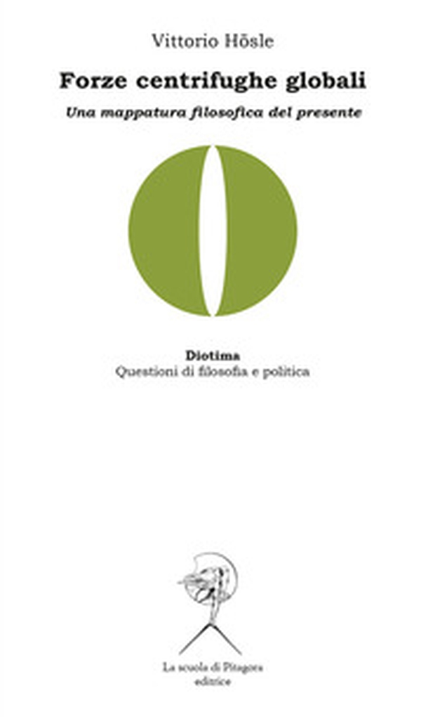 Forze centrifughe globali. Una mappatura filosofica del presente - Librerie.coop Forze centrifughe globali. Una mappatura filosofica del presente - Librerie.coop