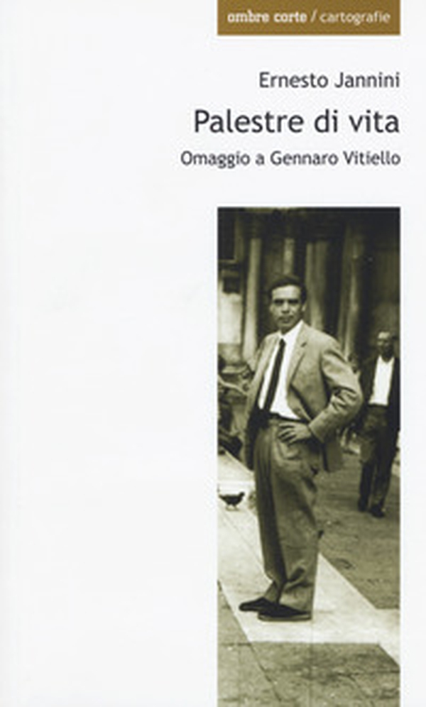 Palestre di vita. Omaggio a Gennaro Vitiello - Librerie.coop Palestre di vita. Omaggio a Gennaro Vitiello - Librerie.coop