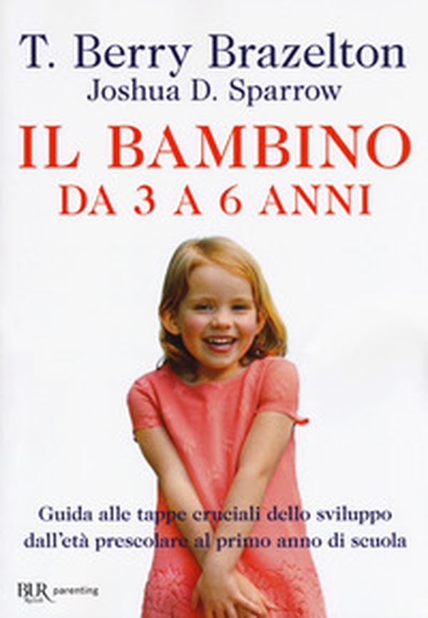 Il bambino da 3 a 6 anni. Guida alle tappe cruciali dello sviluppo dall'età prescolare al primo anno di scuola - Librerie.coop Il bambino da 3 a 6 anni. Guida alle tappe cruciali dello sviluppo dall'età prescolare al primo anno di scuola - Librerie.coop