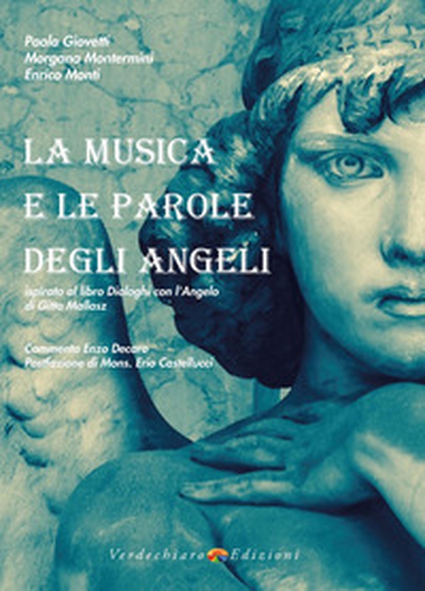 La musica e le parole degli angeli - Librerie.coop La musica e le parole degli angeli - Librerie.coop