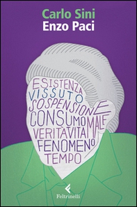 Enzo Paci. Il filosofo e la vita - Librerie.coop Enzo Paci. Il filosofo e la vita - Librerie.coop