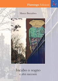 Incubo o sogno e altri racconti - Librerie.coop