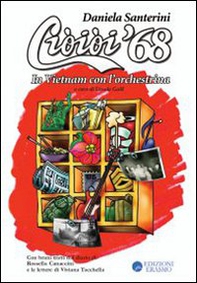Cioioi '68 in Vietnam con l'orchestrina - Librerie.coop