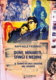 Dune, minareti, sfingi e medine. Il tempo di una canzone nel Levante - Librerie.coop