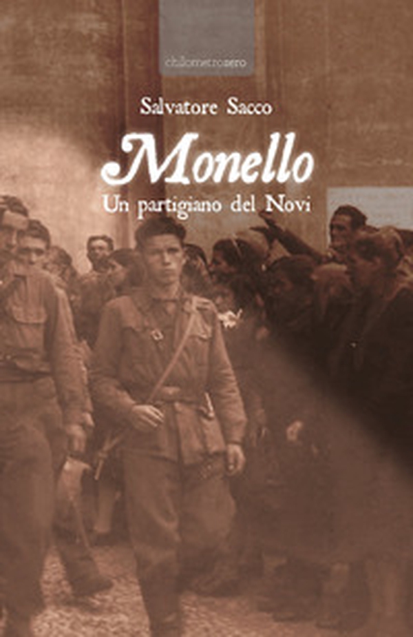 Monello. Un partigiano del Novi - Librerie.coop Monello. Un partigiano del Novi - Librerie.coop
