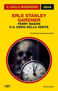 Perry Mason e il siero della verità (Il Giallo Mondadori) - Librerie.coop